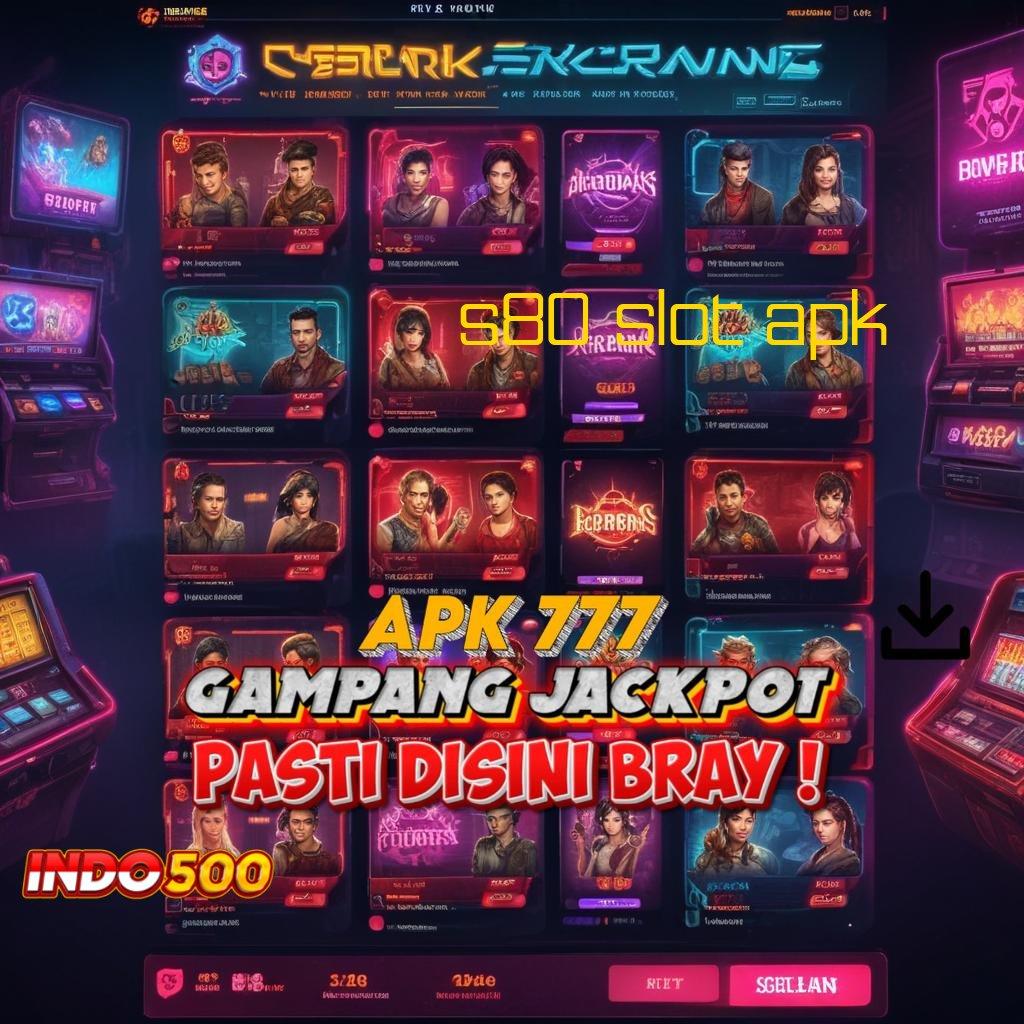 S80 SLOT APK 🔥 Install Tidak Ribet Formulasi Teknikal Dijamin