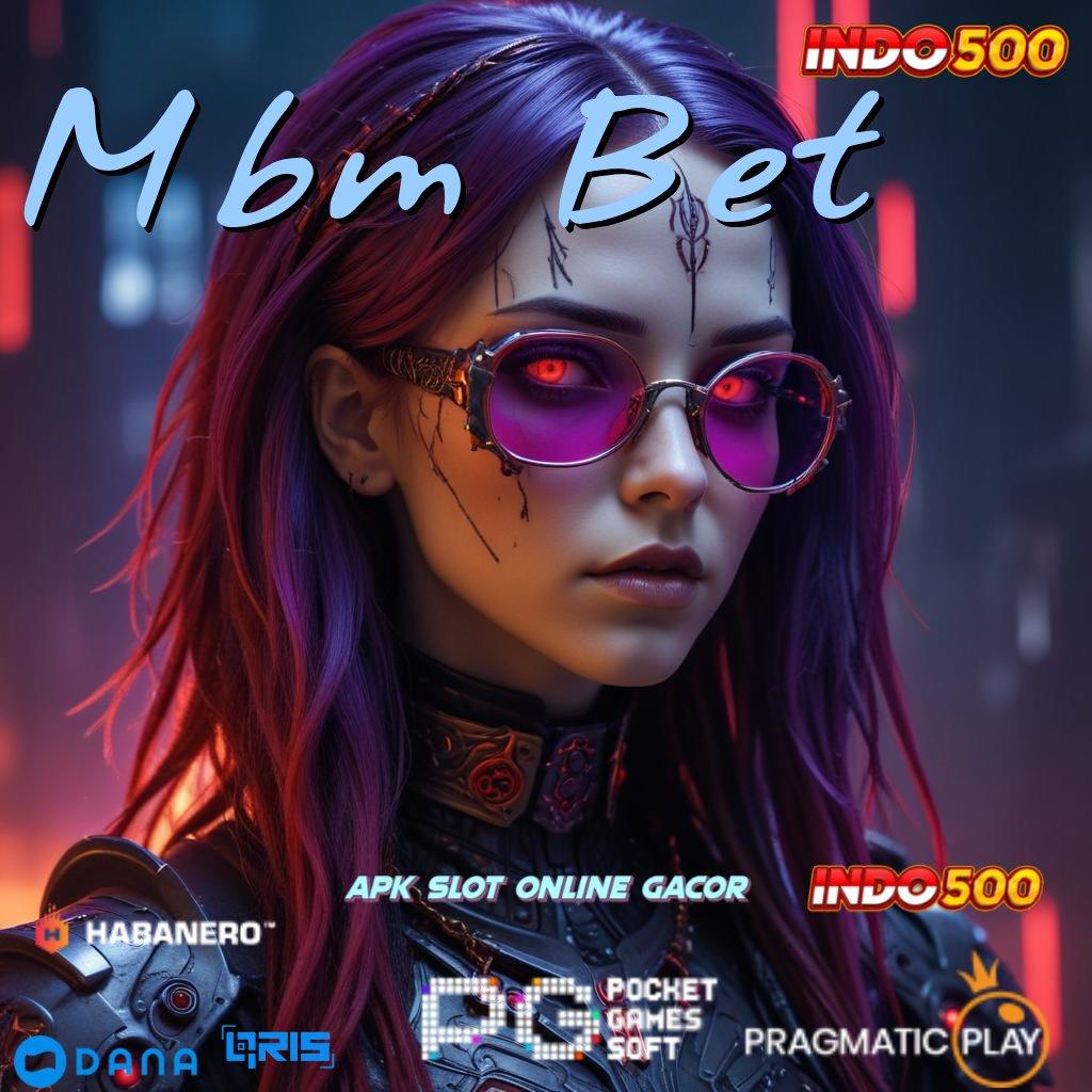 Mbm Bet