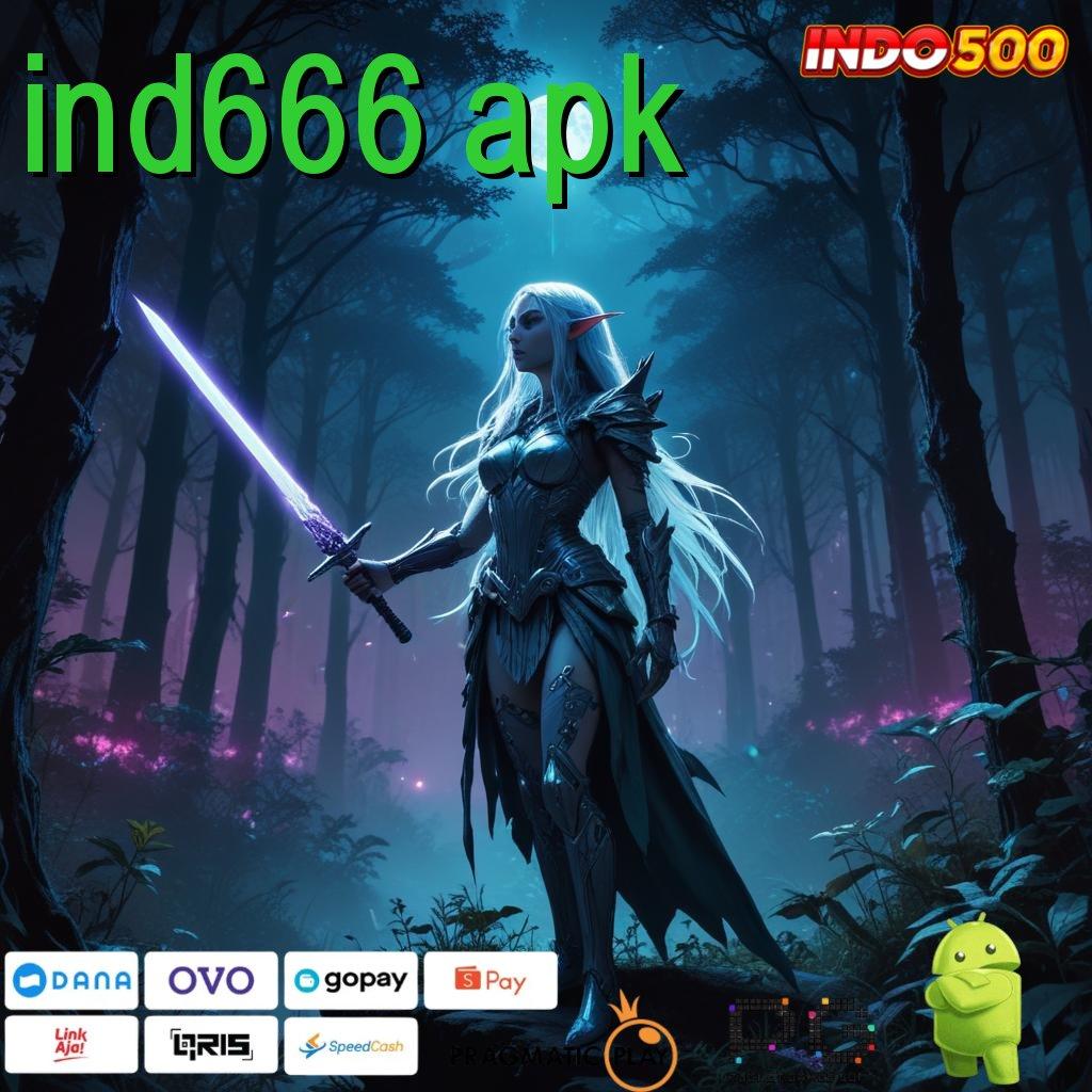 IND666 APK Aplikasi Jackpot Tanpa Kekalahan