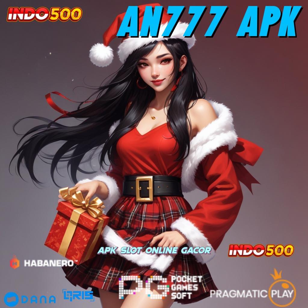 AN777 APK ➤ bonus permainan andal langsung maxwin gacor