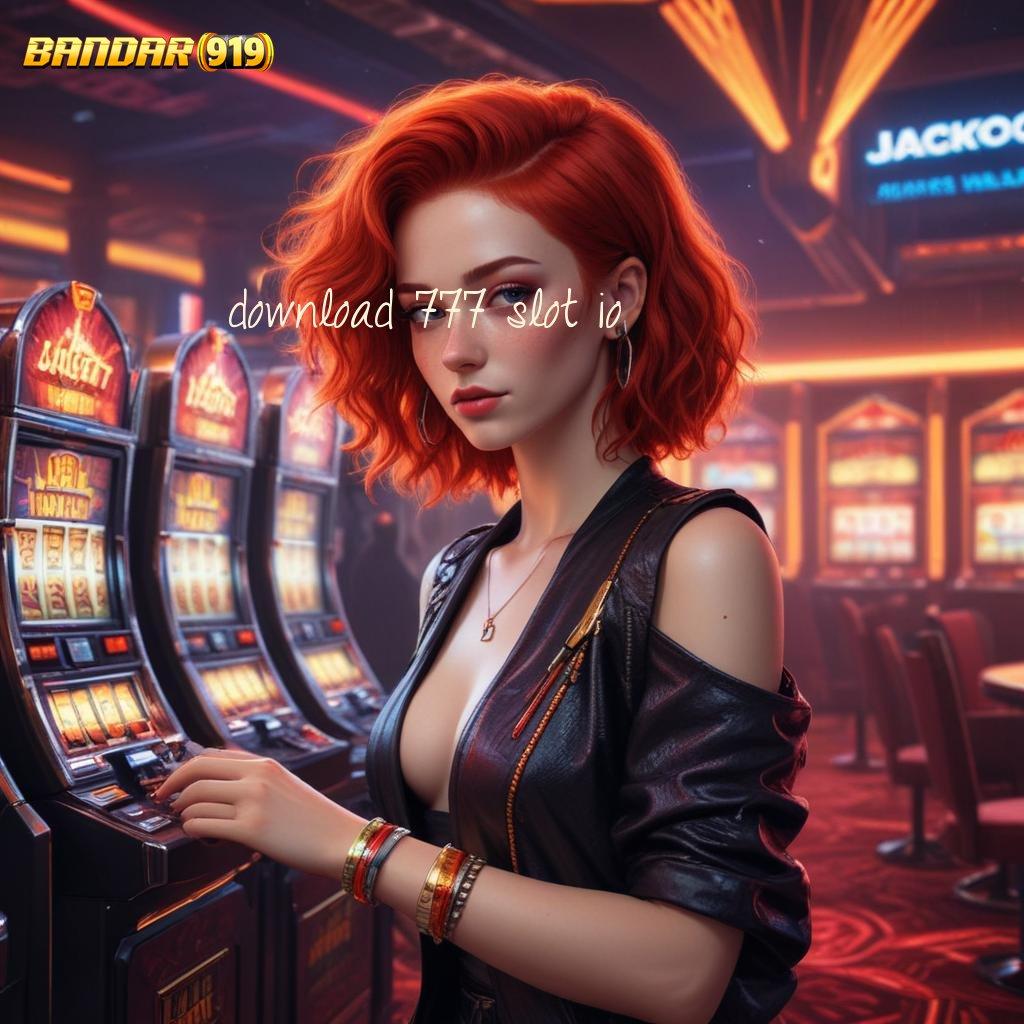 DOWNLOAD 777 SLOT IO ➳ Langkah Baru Menuju Maxwin Dengan Depo Receh