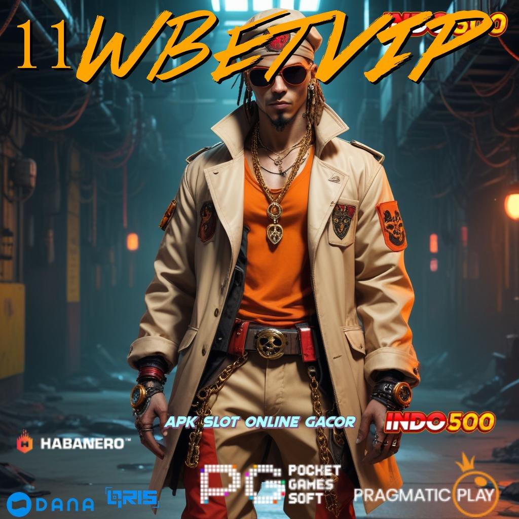 11WBET VIP Saluran Penyambungan Teknologi Android Situs Web Link Menuju