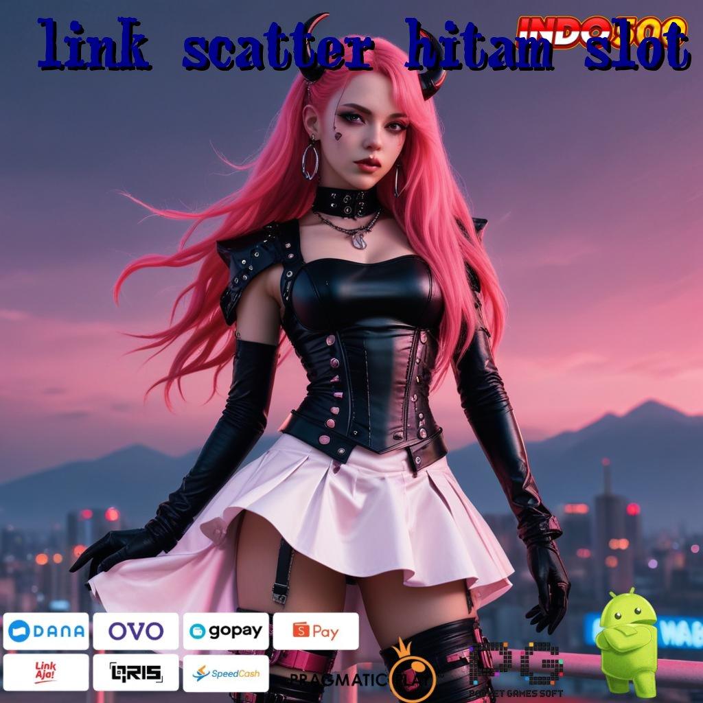 LINK SCATTER HITAM SLOT full gacor