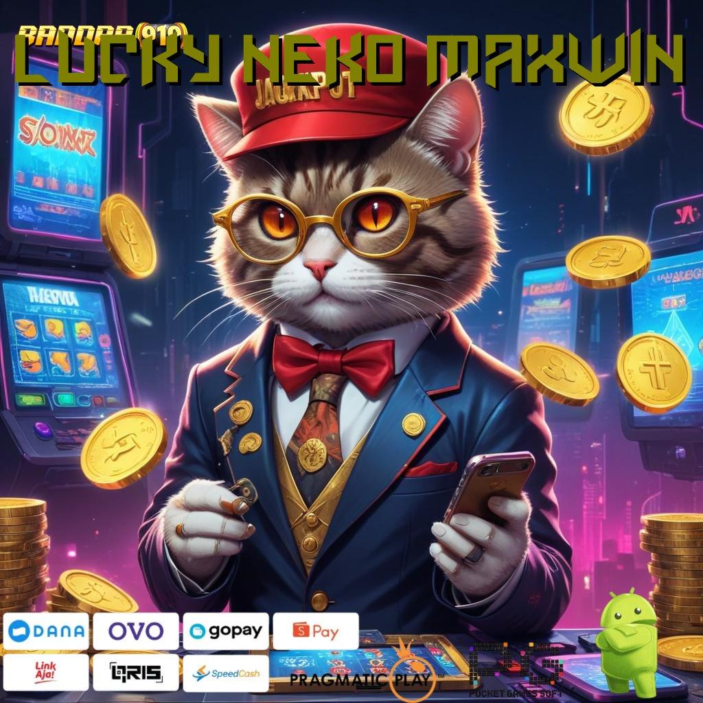 LUCKY NEKO MAXWIN | Deposit Linkaja 20 Ribu Download Gratis Apk Slot Maxwin Android iOS