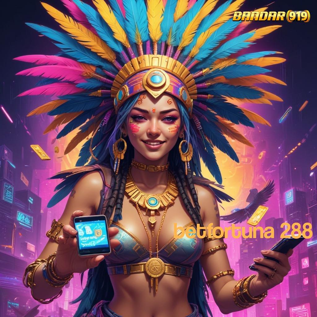 BETFORTUNA 288 🚀 Ruang Media Digital: Responsif Dan Penuh Inovasi Inggris