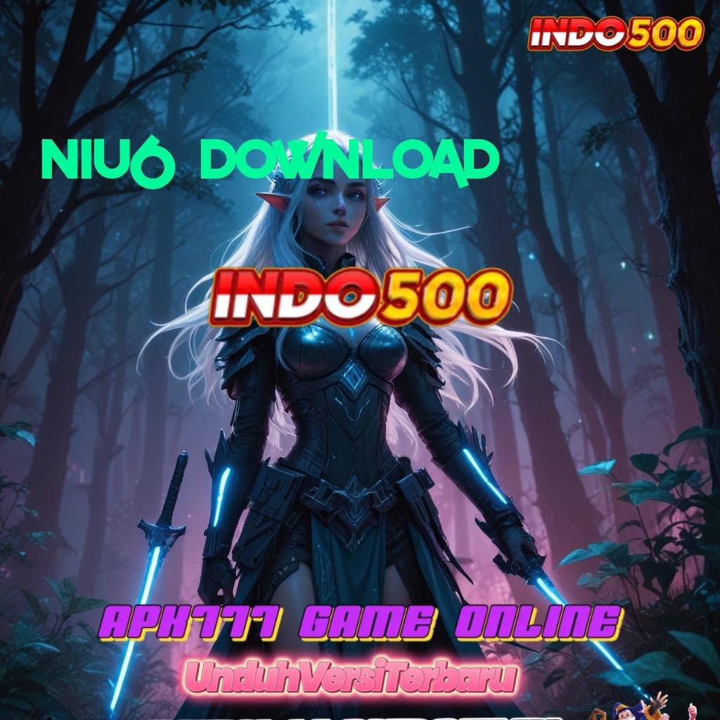 NIU6 DOWNLOAD Login Cepat Untuk Fitur Game Baru