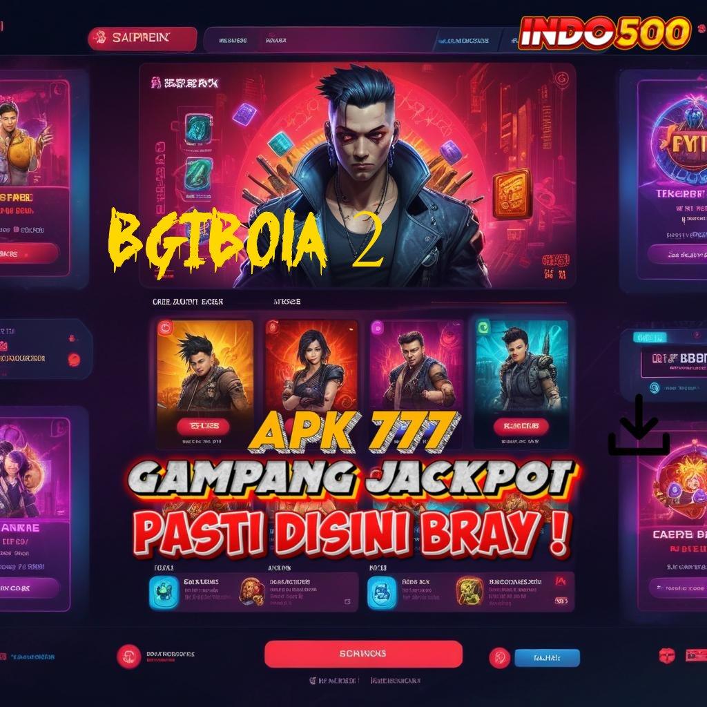 BGIBOLA 2 unduh sekarang password keberuntungan terbuka