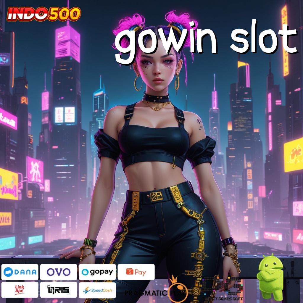 GOWIN SLOT cuan pasti tanpa ribet!