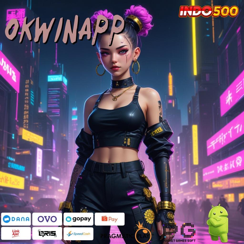 OKWINAPP Inovasi Digital Penuh Solusi Dan Keamanan