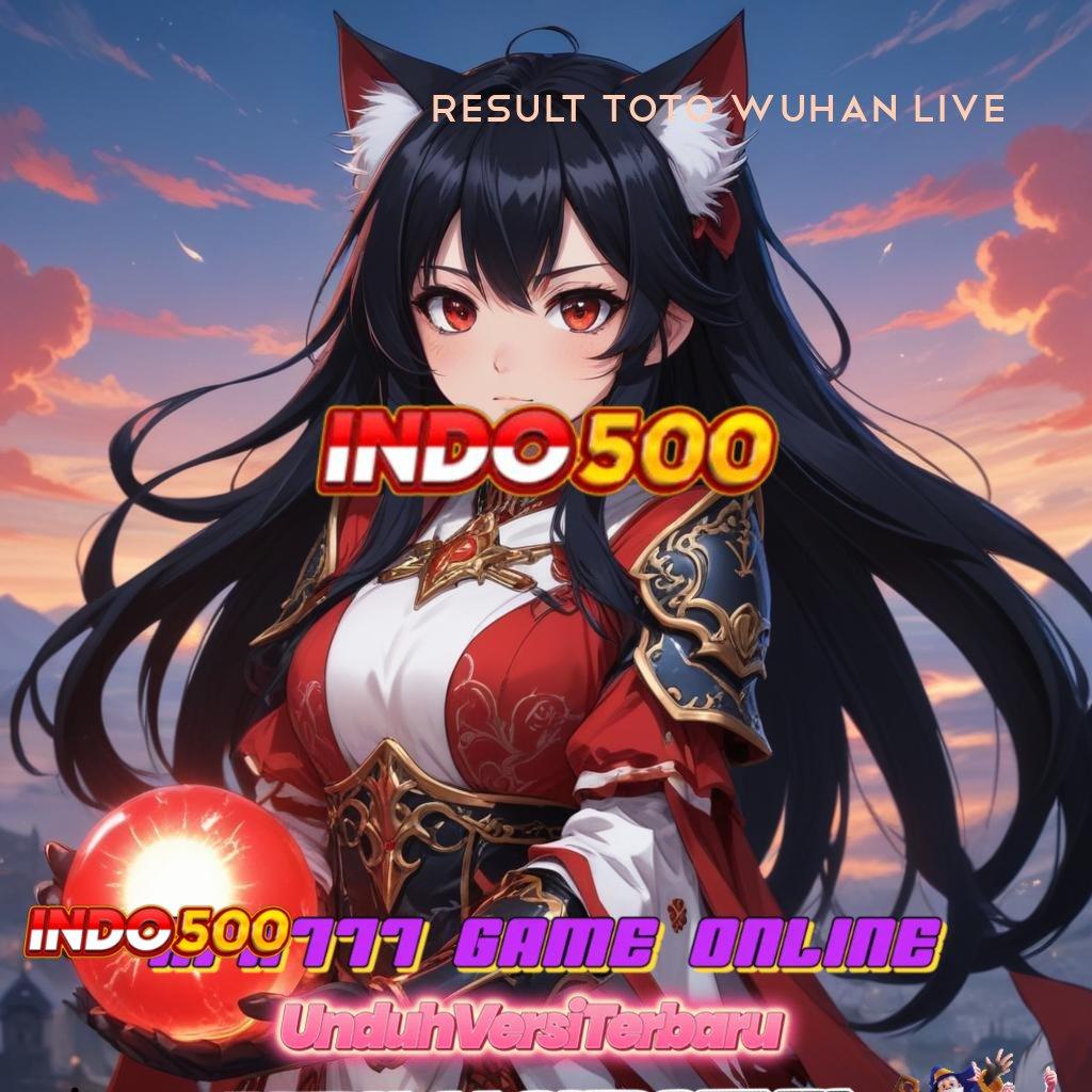 RESULT TOTO WUHAN LIVE 🧡 Blockchain Apk Versi Inovasi Digital Tanpa Hambatan