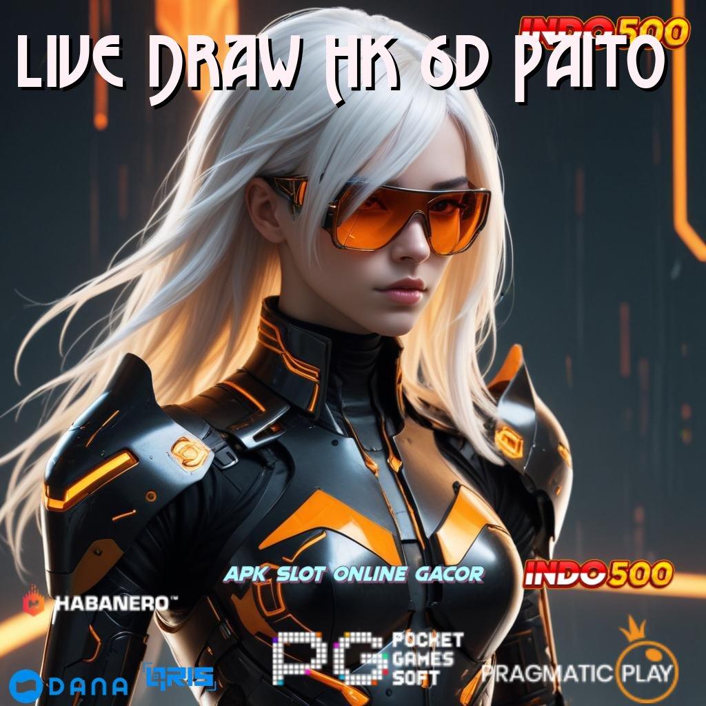 Live Draw Hk 6d Paito