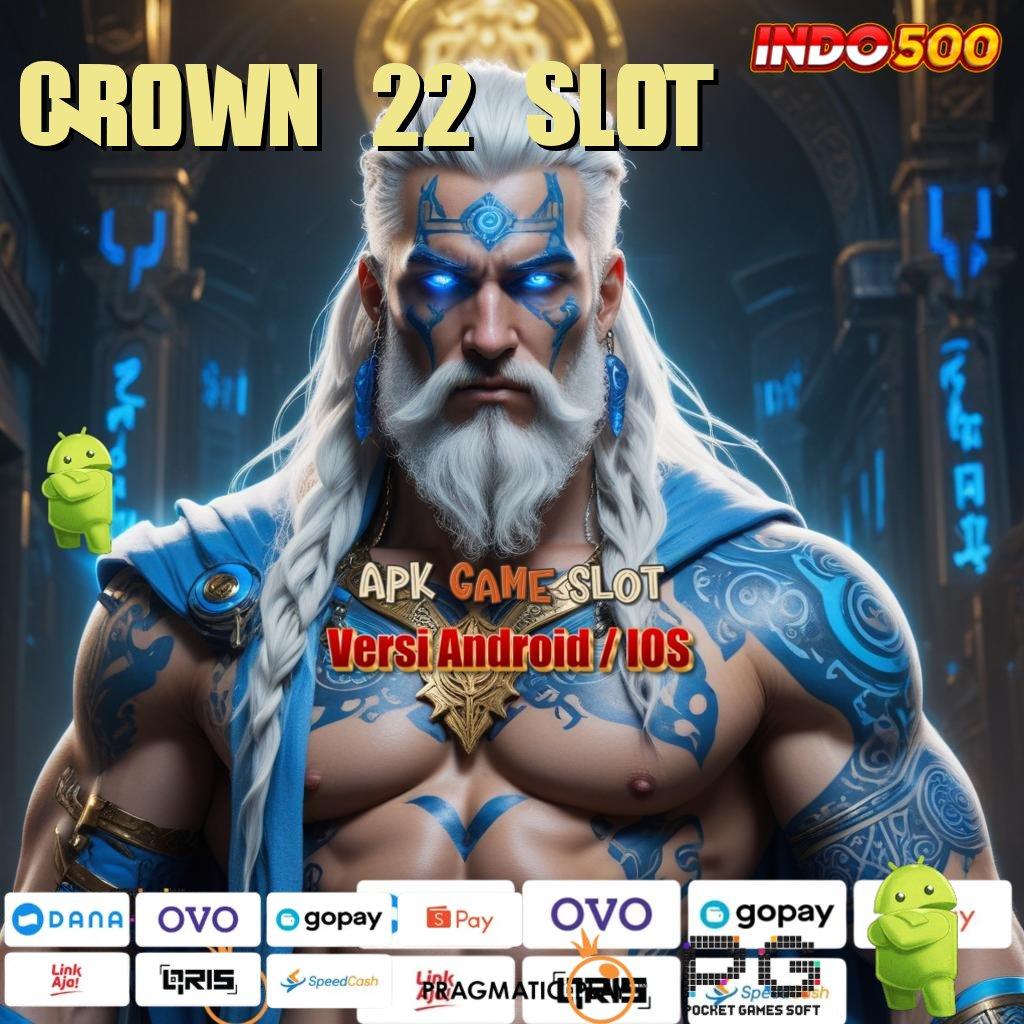 CROWN 22 SLOT Aplikasi Hoki Jalur Maxwin Langsung