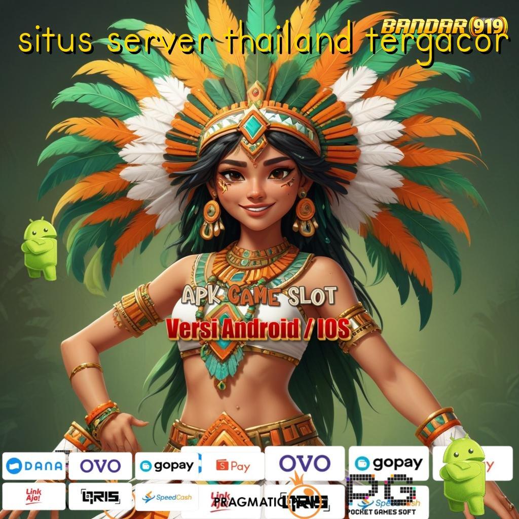 SITUS SERVER THAILAND TERGACOR : memperoleh hasil yakin menghadapi tantangan