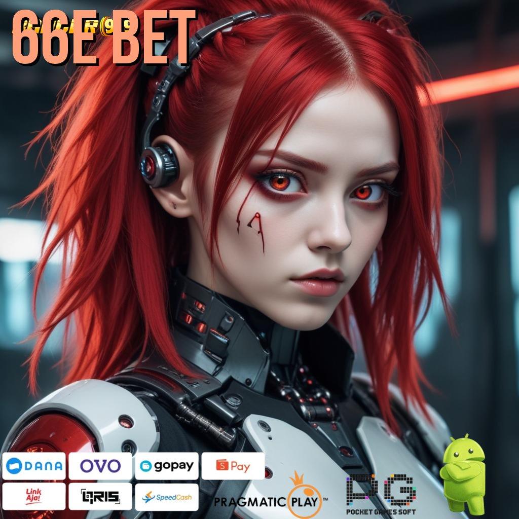 66E BET , Game Seru Android dengan Layanan Premium