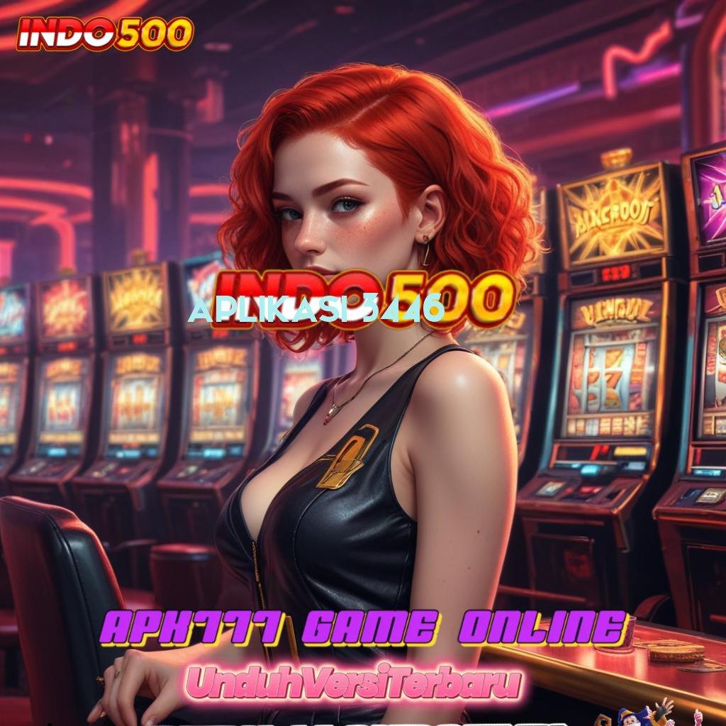 APLIKASI 3446 🐉 slot kemenangan puncak