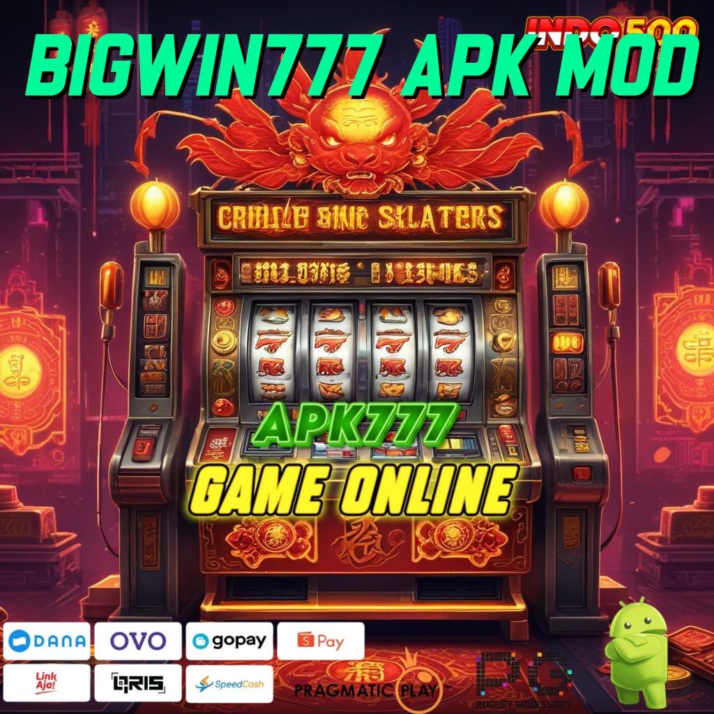 BIGWIN777 APK MOD Aplikasi Hoki Untuk Maxwin