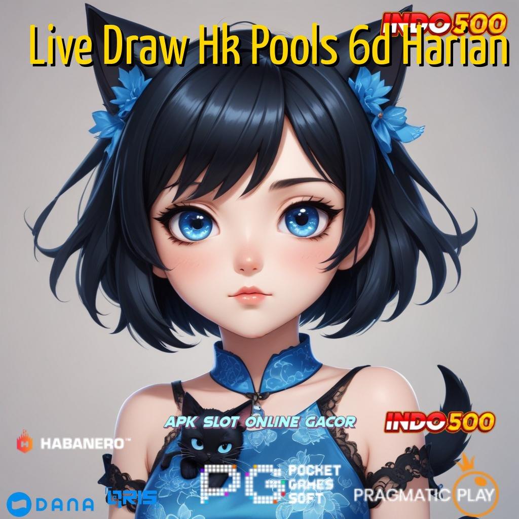 Live Draw Hk Pools 6d Harian