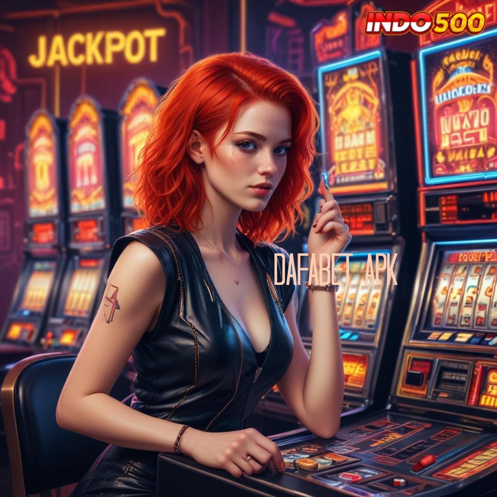 DAFABET APK 🚀 Platform Spin Baru Untung Maksimal Tanpa Gangguan