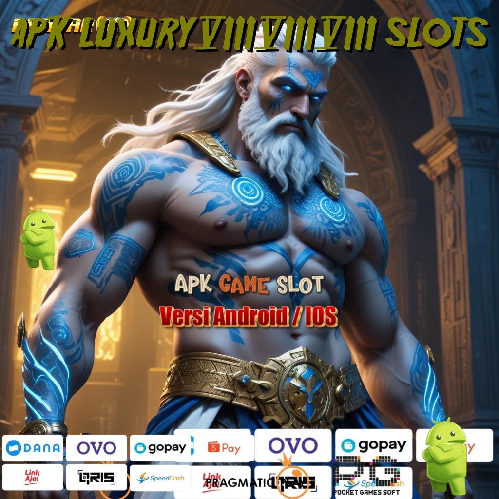 APK LUXURY888 SLOTS # Kelola Mesin Baru Untuk Lintas Keuntungan Stabil