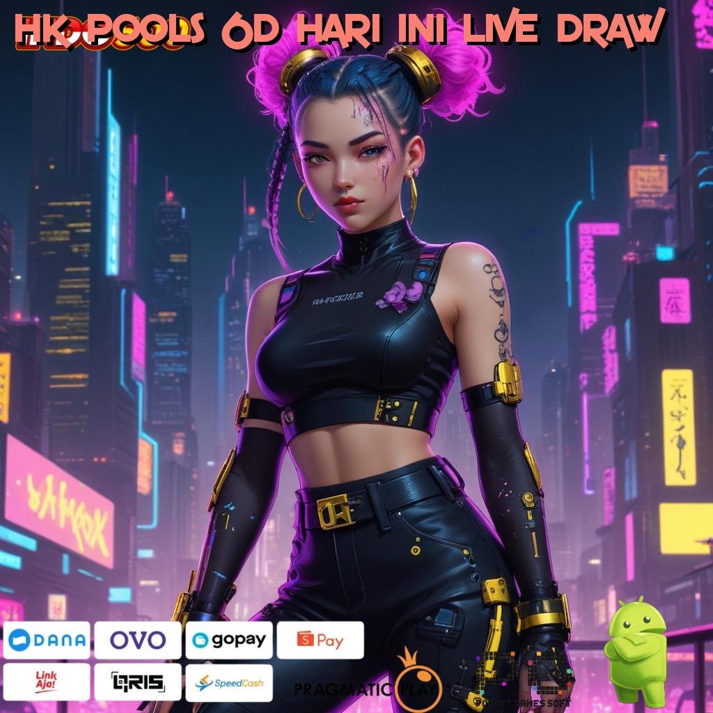 HK POOLS 6D HARI INI LIVE DRAW tautan baru modal receh langsung untung