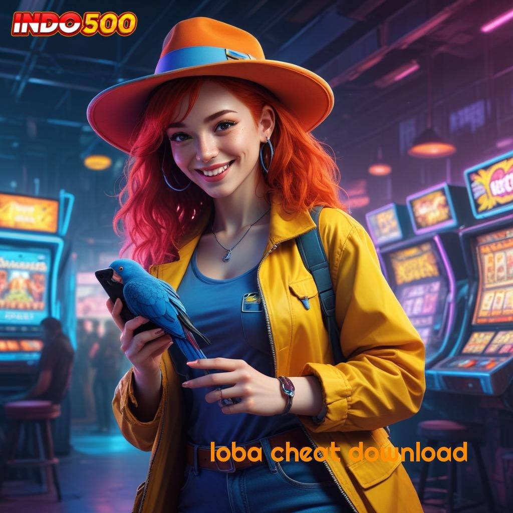 LOBA CHEAT DOWNLOAD 💥 Berdasar Pada Kebebasan Peluang Besar Maksimal