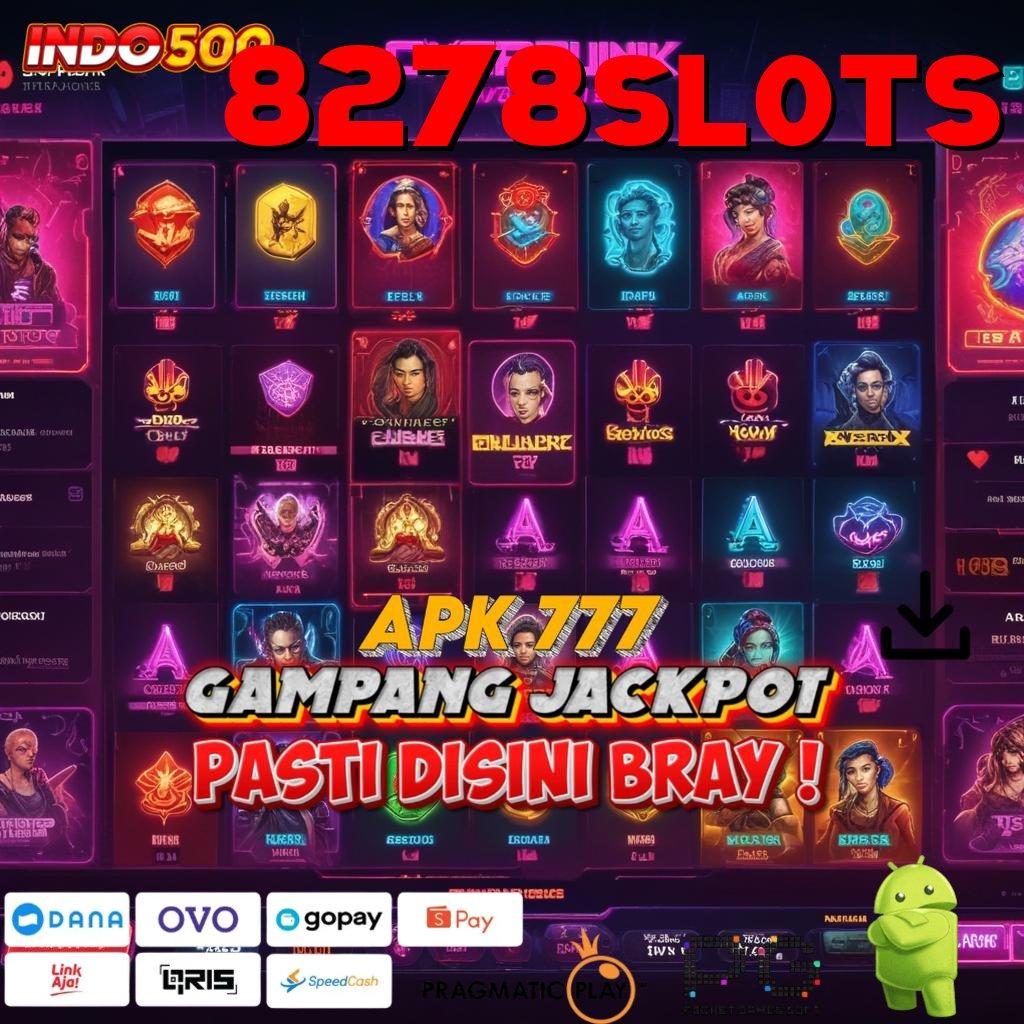 8278SLOTS Gabung Baru Langsung Kaya Ambil Aplikasi Android