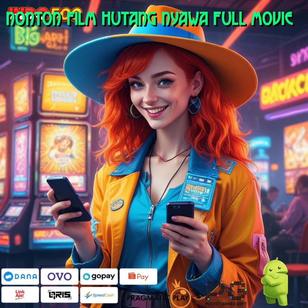 NONTON FILM HUTANG NYAWA FULL MOVIE gerbang teknologi baru untuk slot pemula