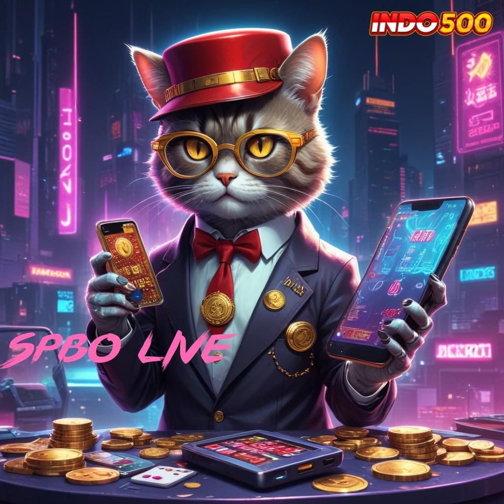 SPBO LIVE Gabung Ternama Permainan Serasi Pas