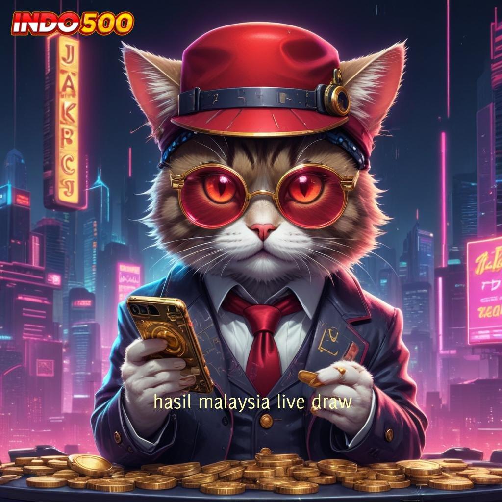 HASIL MALAYSIA LIVE DRAW ⇏ Melimpah Layanan Bonus Event Cepat