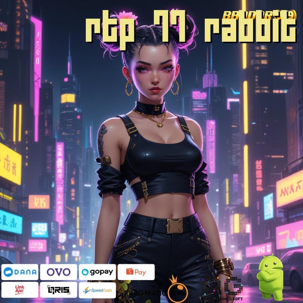 RTP 77 RABBIT : Roda Menang Apk Slot Tanpa Biaya Awal