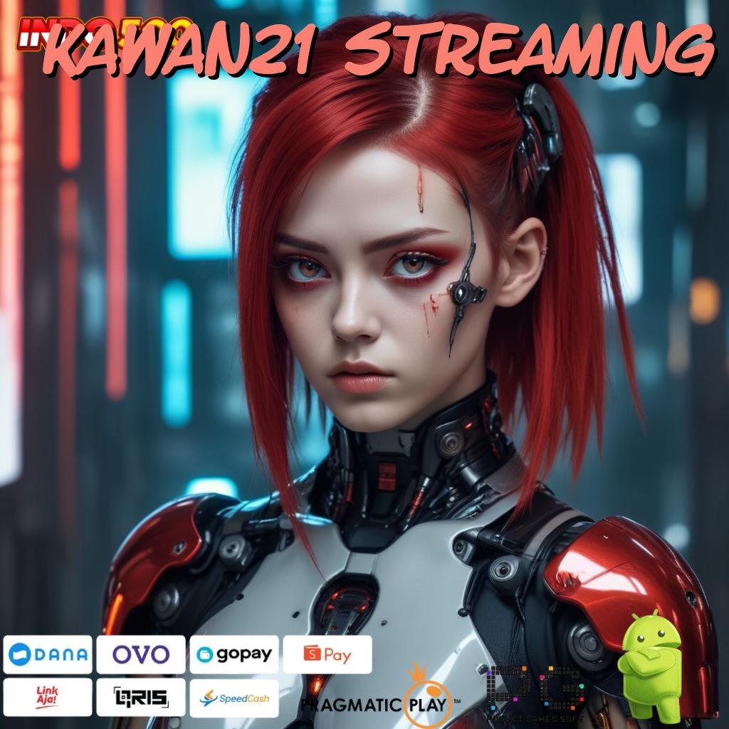 KAWAN21 STREAMING Paket Kejutan Mega Maxwin Tanpa Hambatan