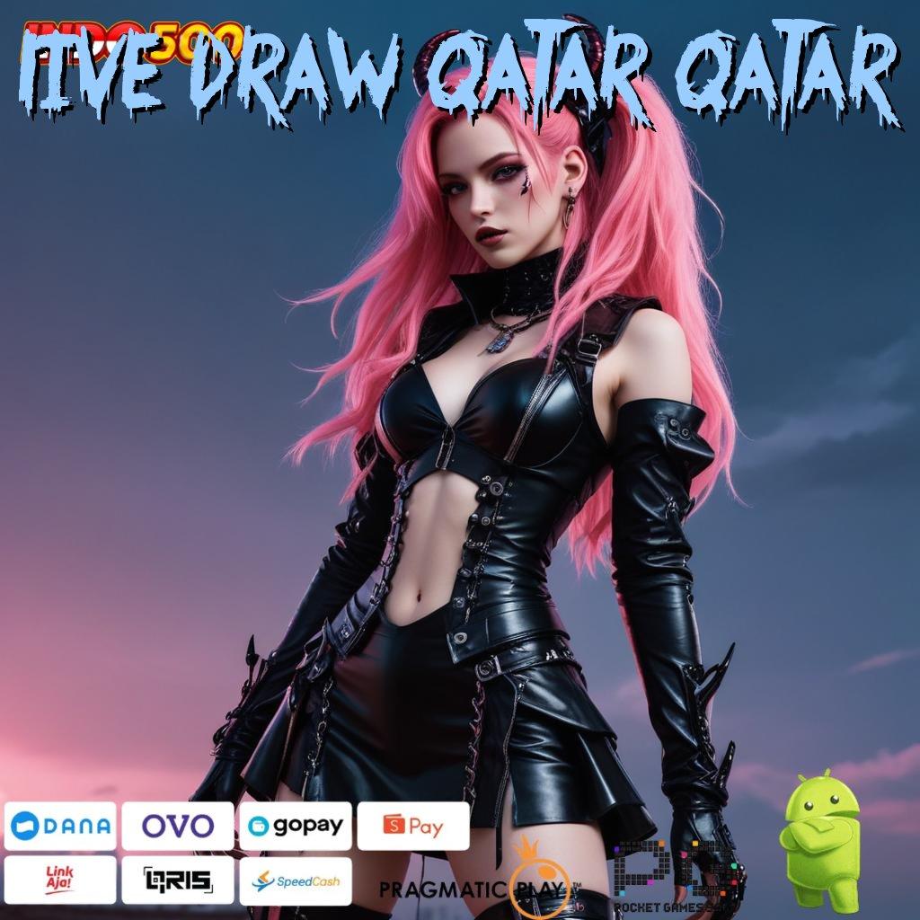 LIVE DRAW QATAR QATAR slot demo maxwin server thailand akun langsung deposit bca