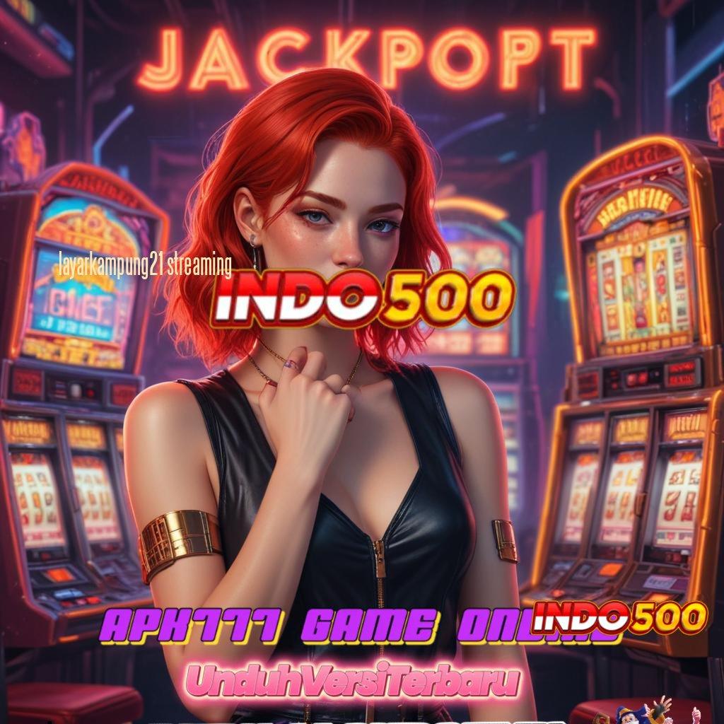 LAYARKAMPUNG21 STREAMING ♒ spin nasib