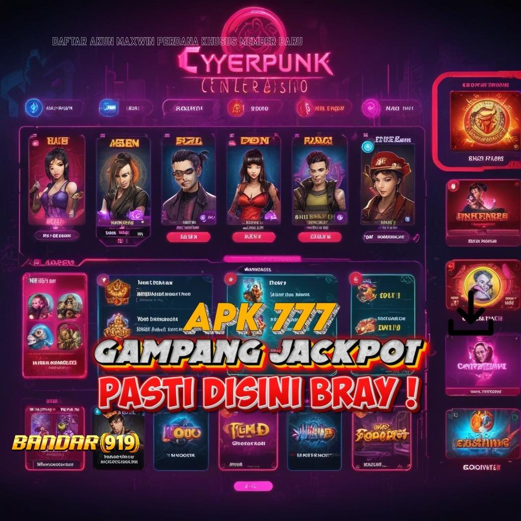 DAFTAR AKUN MAXWIN PERDANA KHUSUS MEMBER BARU ✅ penyedia layanan maxwin gampang jp hari ini