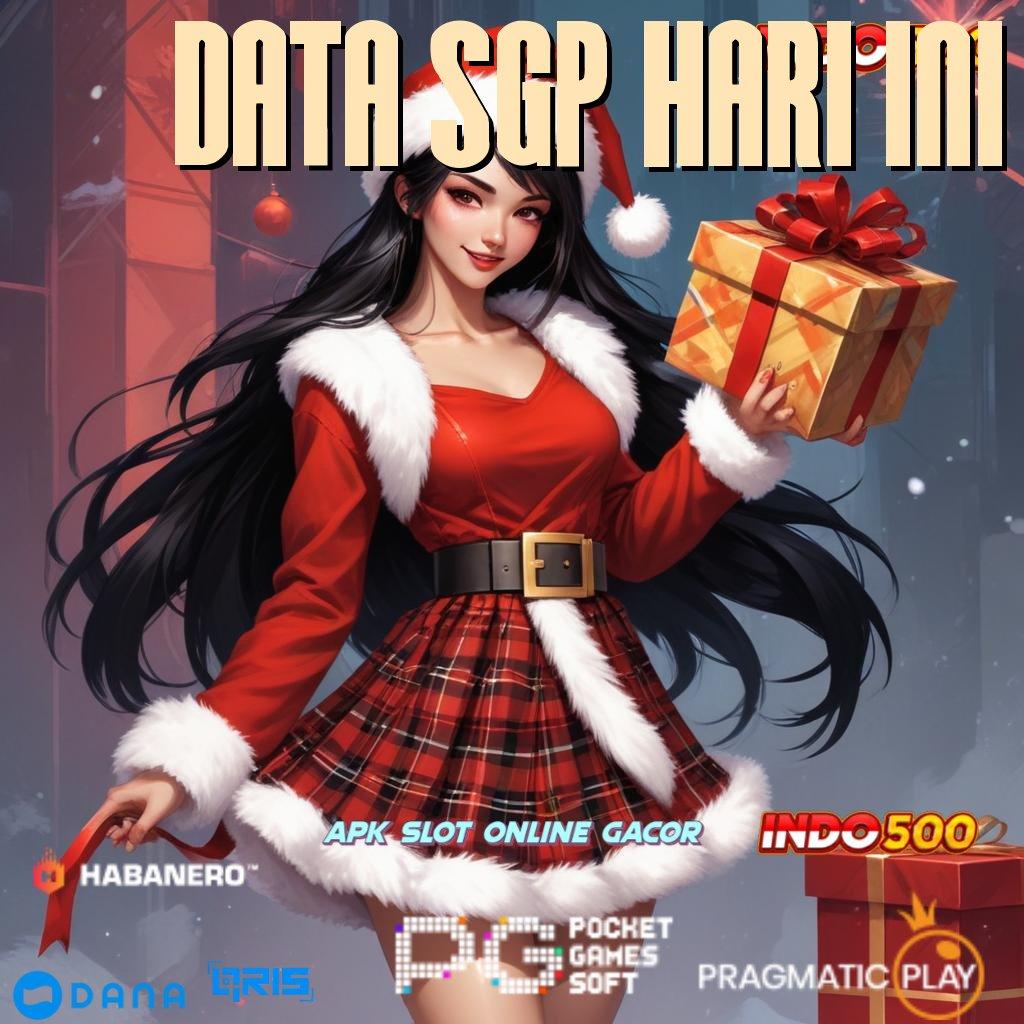 DATA SGP HARI INI , Layanan APK Versi Terkini Kapasitas