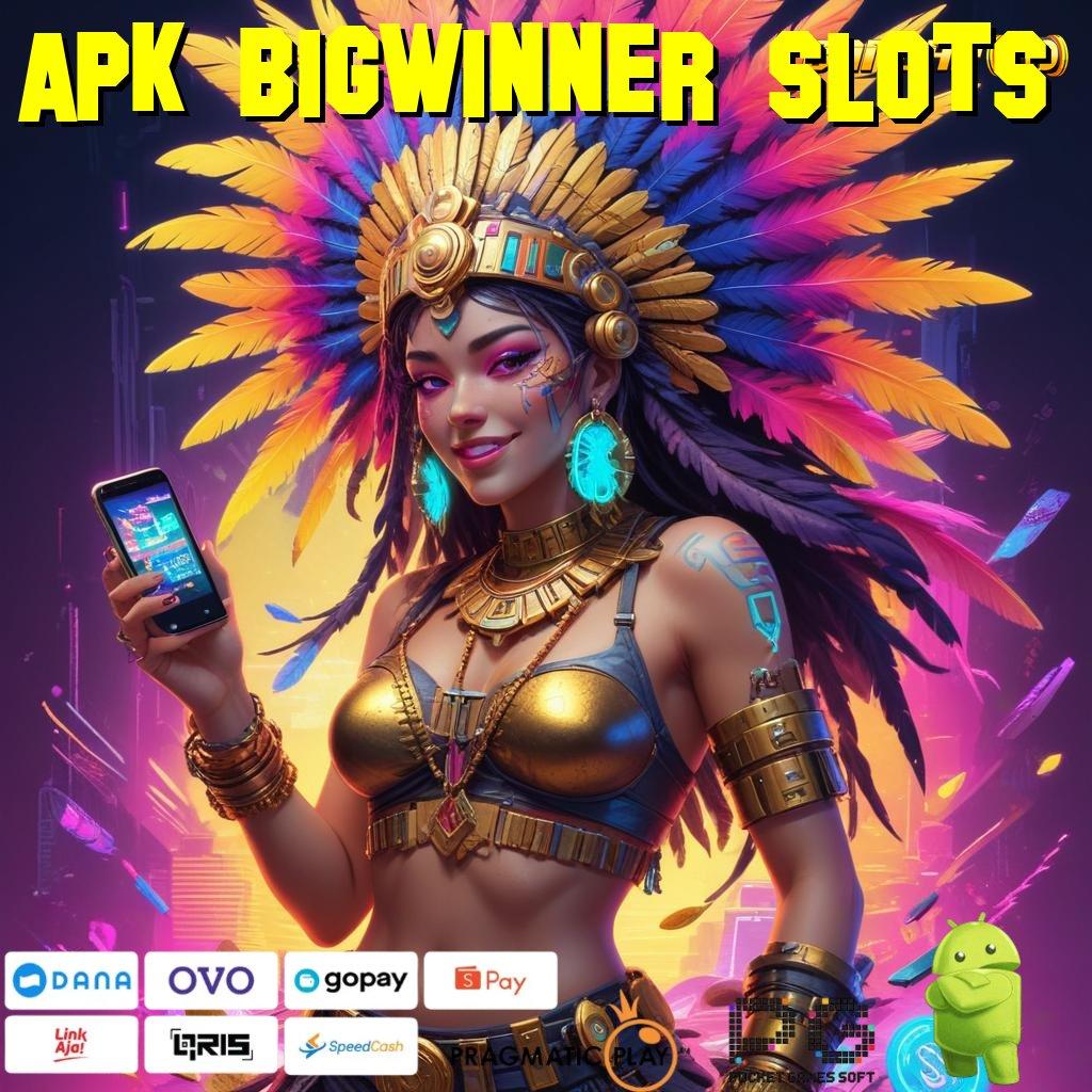 APK BIGWINNER SLOTS @ Proses Adaptif Aplikasi Slot Penghasil Uang Tunai