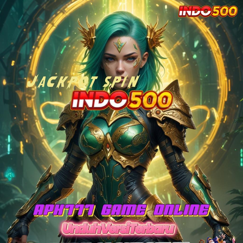 JACKPOT SPIN ↦ slot payout terkini dengan jalur cepat dan stabil