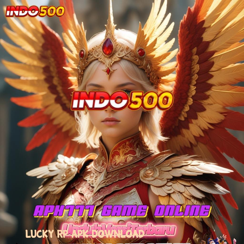 LUCKY RP APK DOWNLOAD 🐉 Tautan Cepat Menuju Jackpot Hari Ini