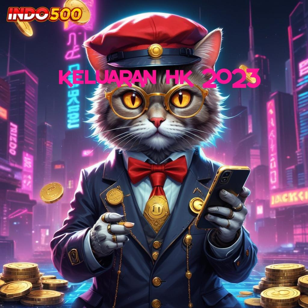 KELUARAN HK 2023 ♍ Melihat Potensi Untung dari Update APK Terkini