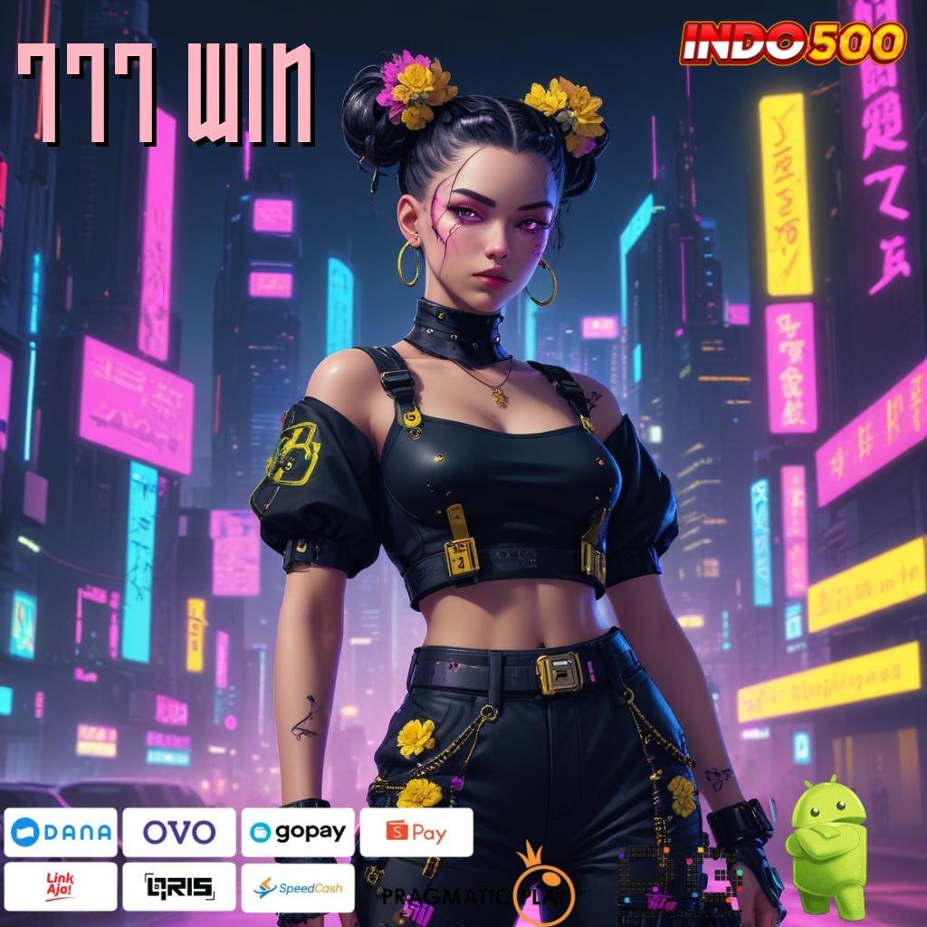 777 WIN Bonus Valid Spin Android Cepat