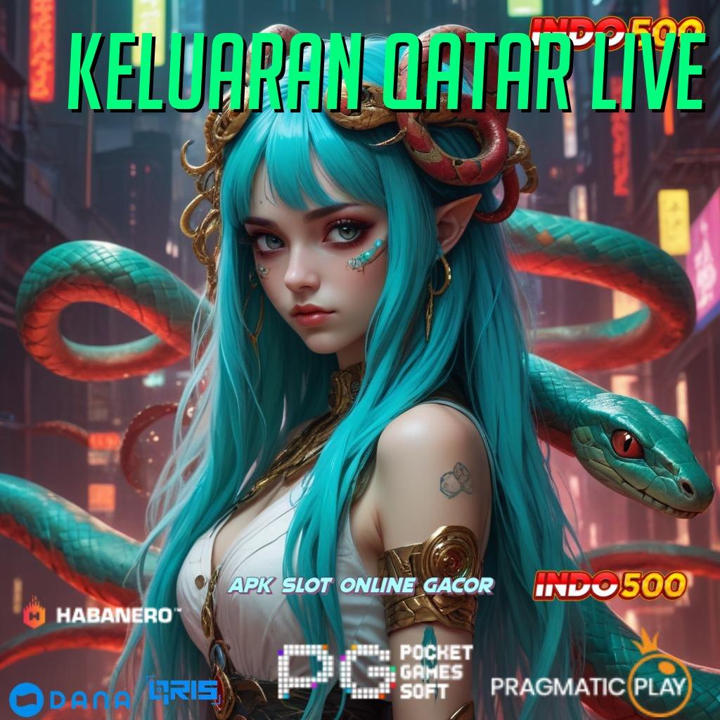 KELUARAN QATAR LIVE 🥇 Bonus Besar APK Android iOS Jaringan