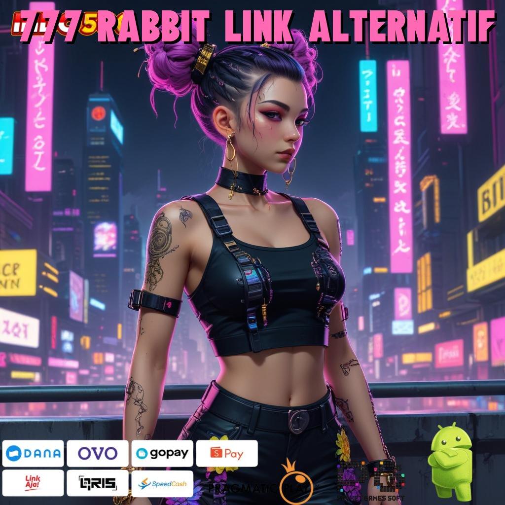 777 RABBIT LINK ALTERNATIF Deposit 5000 100 Bonus Tanpa IP Baru