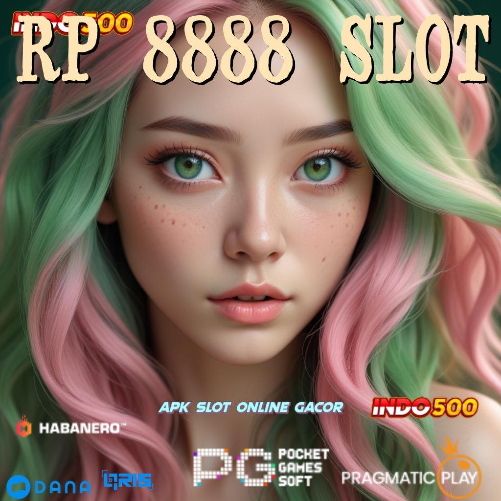 RP 8888 SLOT ➜ Layanan RTP Tertinggi Versi Terbaru Platform Digital