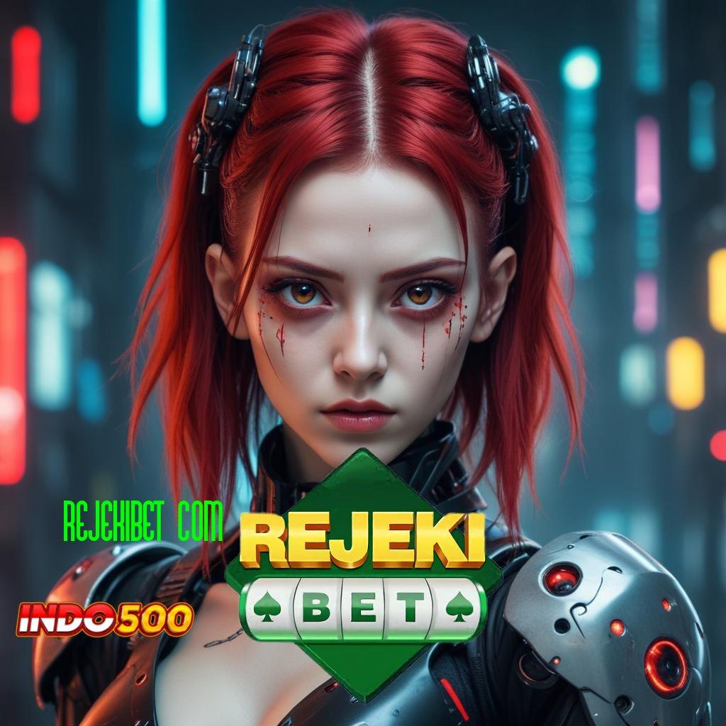 REJEKIBET COM ⇉ Event Android iOS Bonus Besar Medium