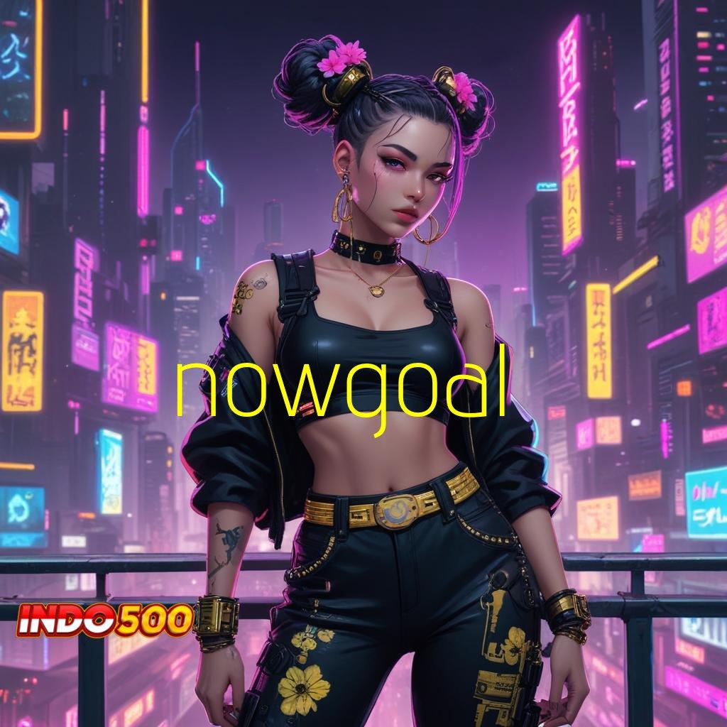 NOWGOAL ✧ Blockchain Versi 7.3 Apk Modern Untuk Semua