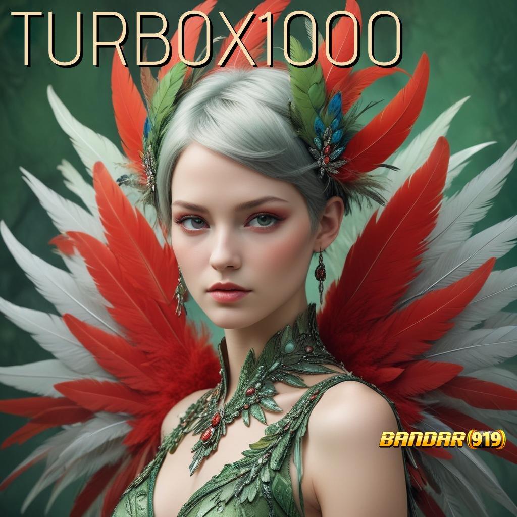 TURBOX1000 ➿ pendidikan gampang klaim reward maksimal