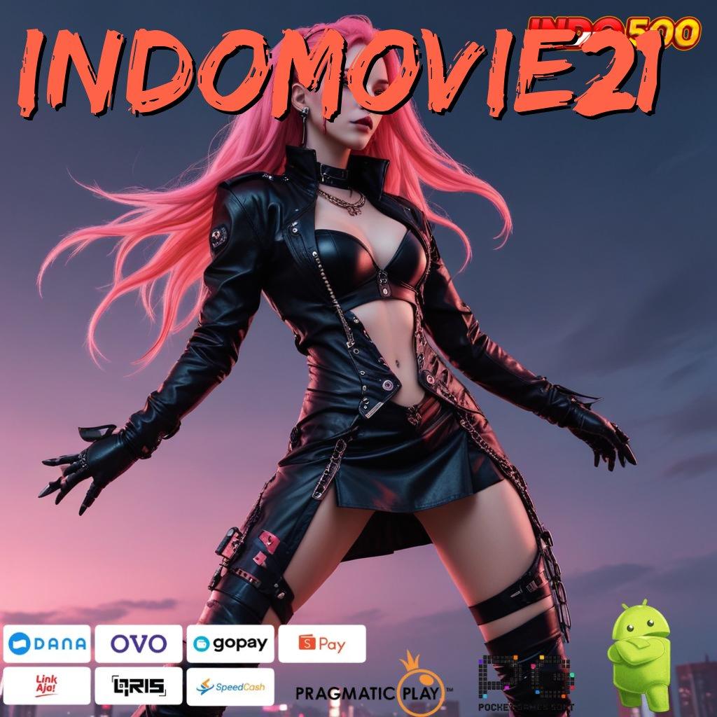 INDOMOVIE21 Dp Linkaja 25k Langsung Cuan