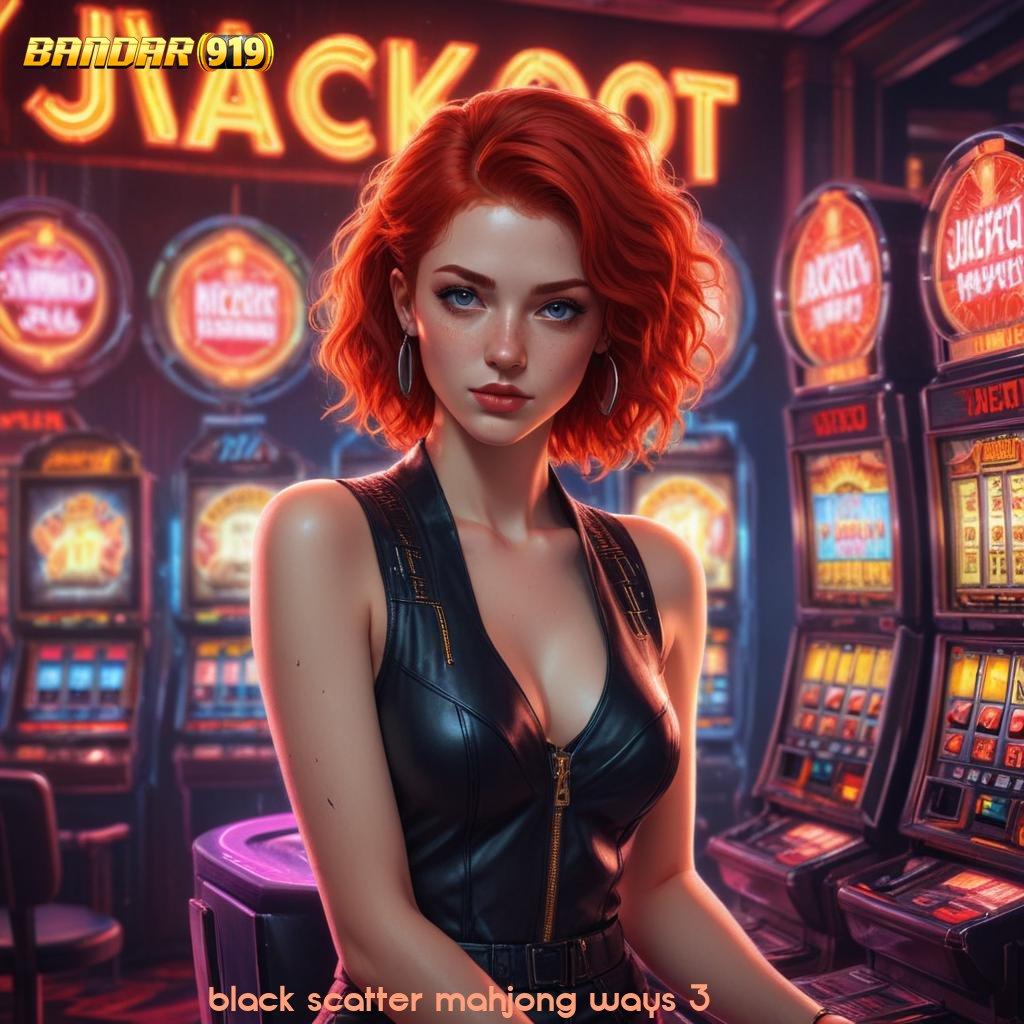 BLACK SCATTER MAHJONG WAYS 3 > Kait Digital Kecepatan Pijakan Tautan Interaktif Teknologi