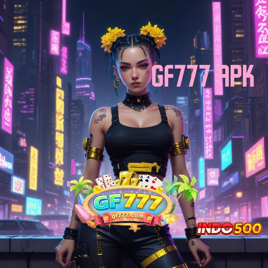 GF777 APK 💥 Untung Banyak Gak Diundi! Dapatkan Aplikasi Uang Sungguhan untuk Android