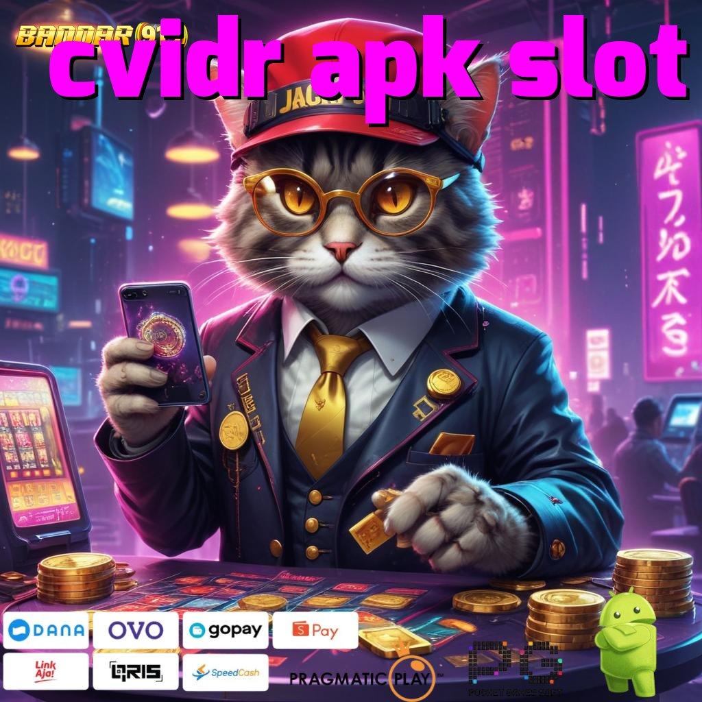 CVIDR APK SLOT # Takdir Berputar Slot Idr 777 APK 2025 yang Diperbarui